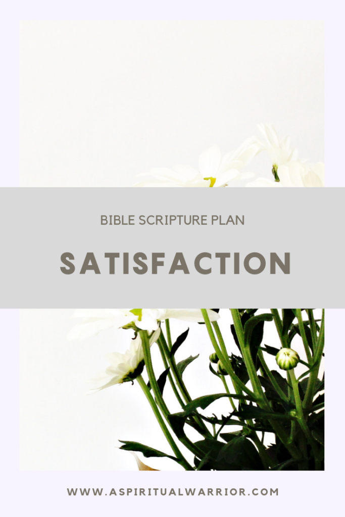 satisfaction-bible-scripture-plan-a-spiritual-warrior